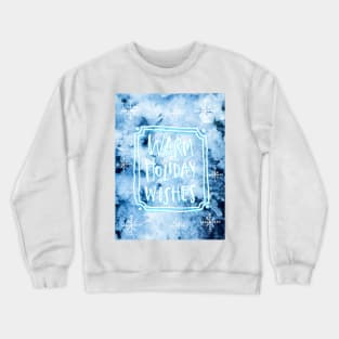 Warm Holiday Wishes No. 1 Crewneck Sweatshirt